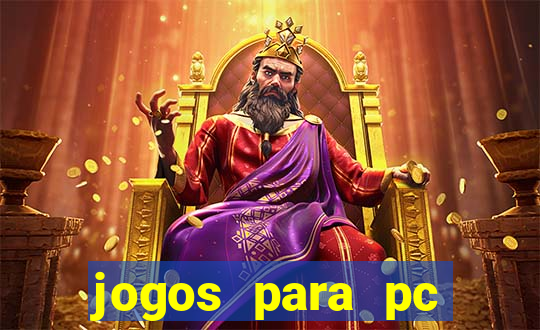 jogos para pc gratis windows 7
